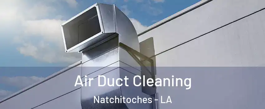 Air Duct Cleaning Natchitoches - LA