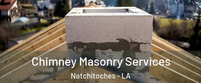  Chimney Masonry Services Natchitoches - LA