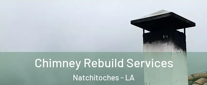  Chimney Rebuild Services Natchitoches - LA