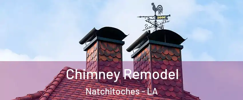  Chimney Remodel Natchitoches - LA