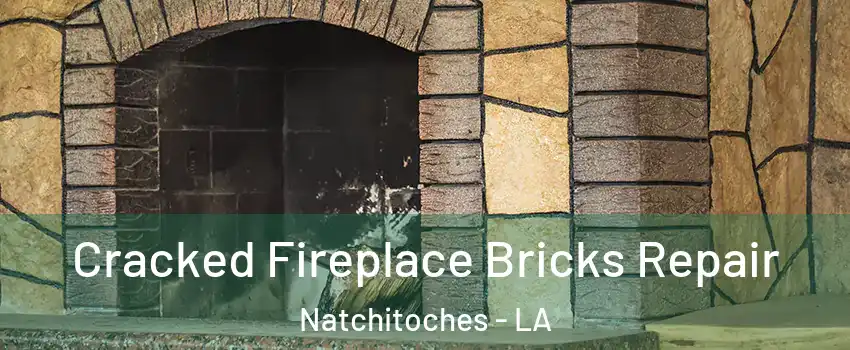  Cracked Fireplace Bricks Repair Natchitoches - LA