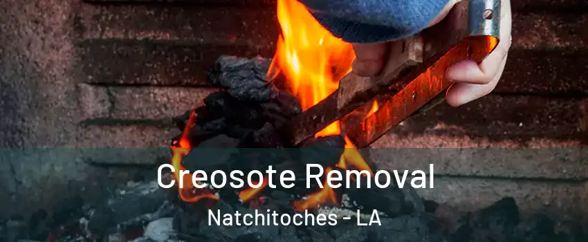 Creosote Removal Natchitoches - LA
