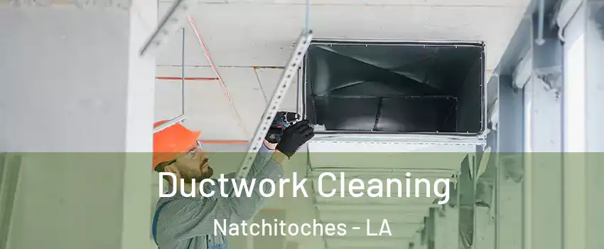  Ductwork Cleaning Natchitoches - LA