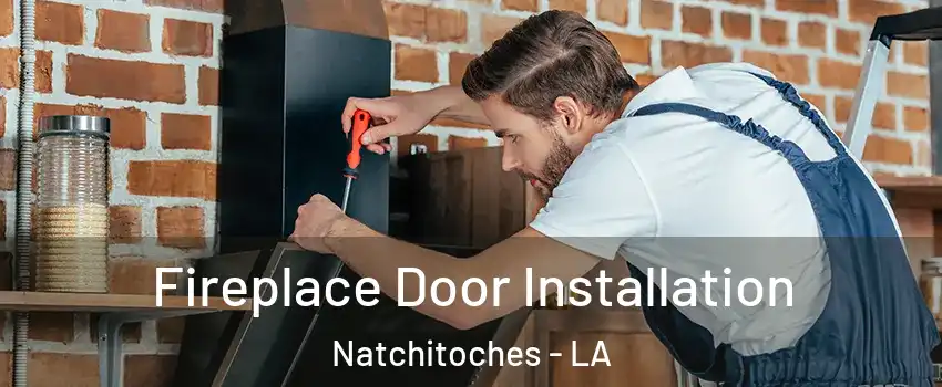  Fireplace Door Installation Natchitoches - LA