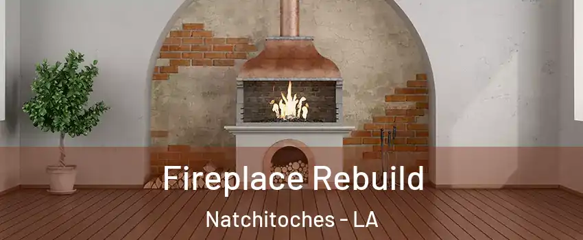  Fireplace Rebuild Natchitoches - LA