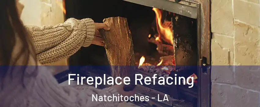  Fireplace Refacing Natchitoches - LA