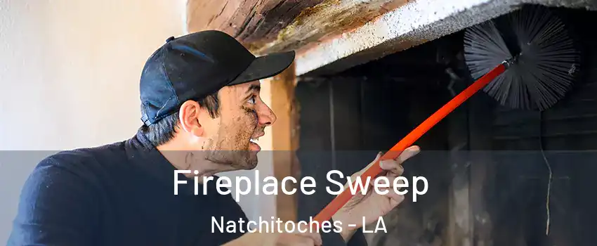  Fireplace Sweep Natchitoches - LA
