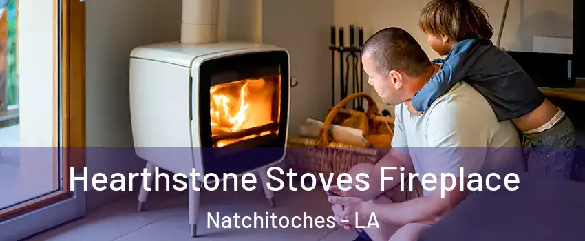  Hearthstone Stoves Fireplace Natchitoches - LA