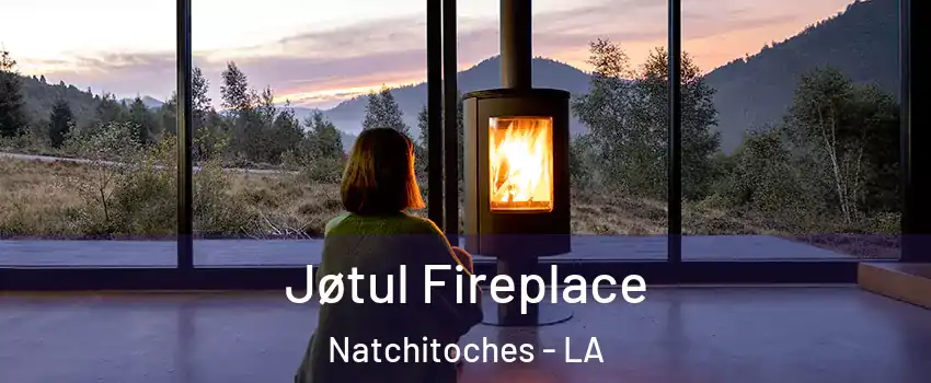  Jøtul Fireplace Natchitoches - LA