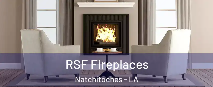  RSF Fireplaces Natchitoches - LA