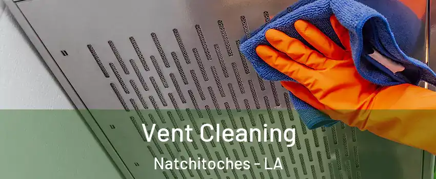  Vent Cleaning Natchitoches - LA